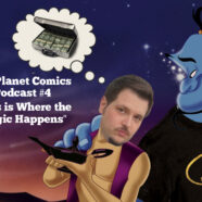 Podcast #4 – “This is Where the Magic Happens.”