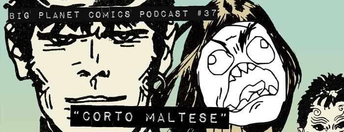 Podcast #37 “Corto Maltese”