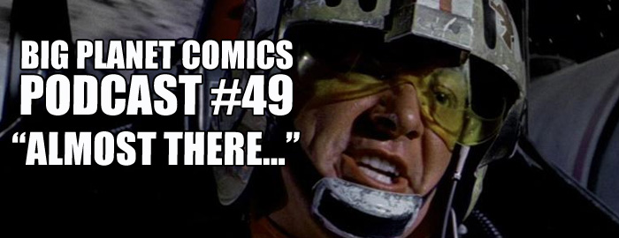 Podcast #49 “Almost There…”