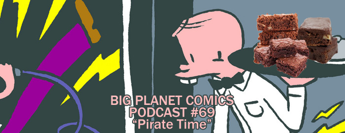 Podcast #69 “Pirate Time”