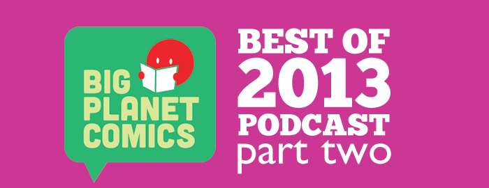 Best of 2013 Podcast – Part Two